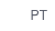 PT